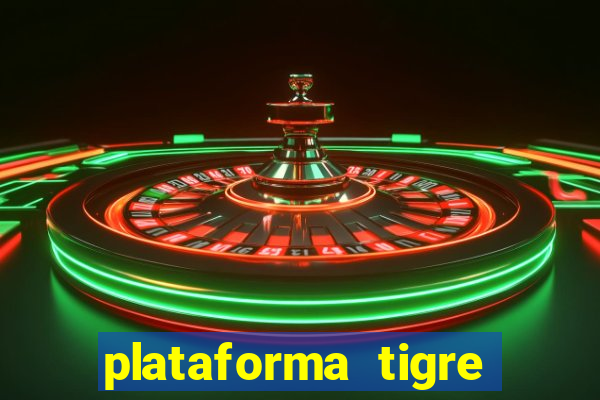 plataforma tigre pagando no cadastro